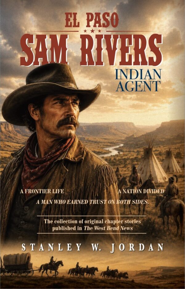 El Paso Sam Rivers Indian Agent -- COMING SOON